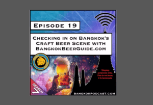 Event flyer for Bangkok Podcast "checking in on Bangkok's Craft Beer Scene with Bangkok Beer Guide"
