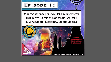 Event flyer for Bangkok Podcast "checking in on Bangkok's Craft Beer Scene with Bangkok Beer Guide"