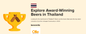 screenshot from Untappd website Explore Award-Winning Beers in Thailand Looking for the best beers in Thailand? Check out the beers that were the top-rated selections from the Untappd Community in 2024.